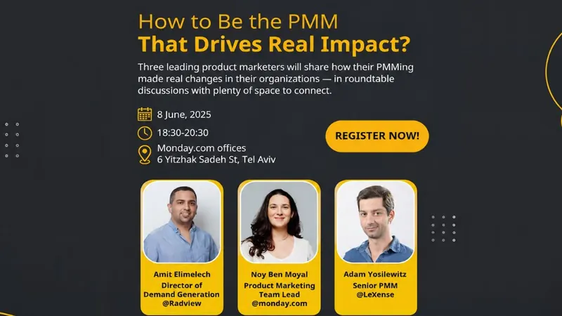 How to Be the PMM That Drives Real Impact? meetup flyer at the monday.com offices, with speakers Amit Elimelech, Noy Ben Moyal and Adam Yosilewitz